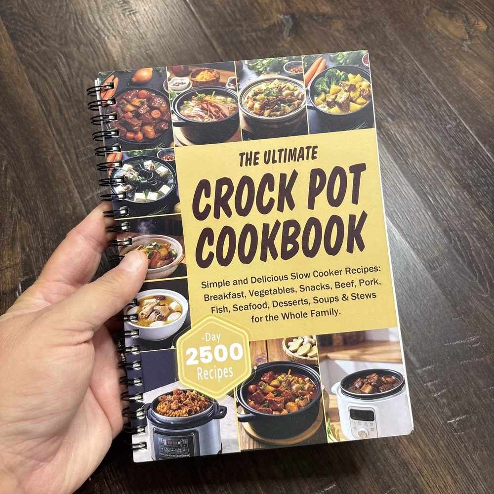 The Ultimate Crock Pot Cookbook 2500 Recipes Spiral Book